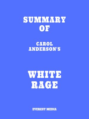 cover image of Summary of Carol Anderson's White Rage